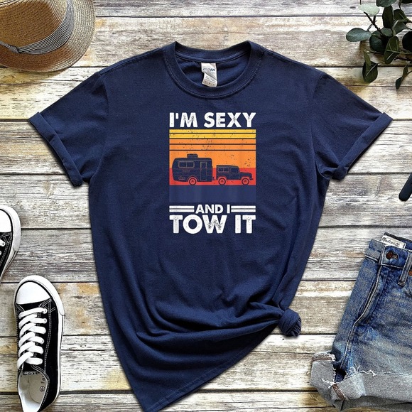 I'm Sexy And I Tow It Camp Lover Camping Camping Heart Cute Hiking Shirt - Picture 1 of 2